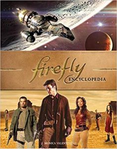 Firefly Encyclopedia | Firefly TV Show | Monica Valentinelli