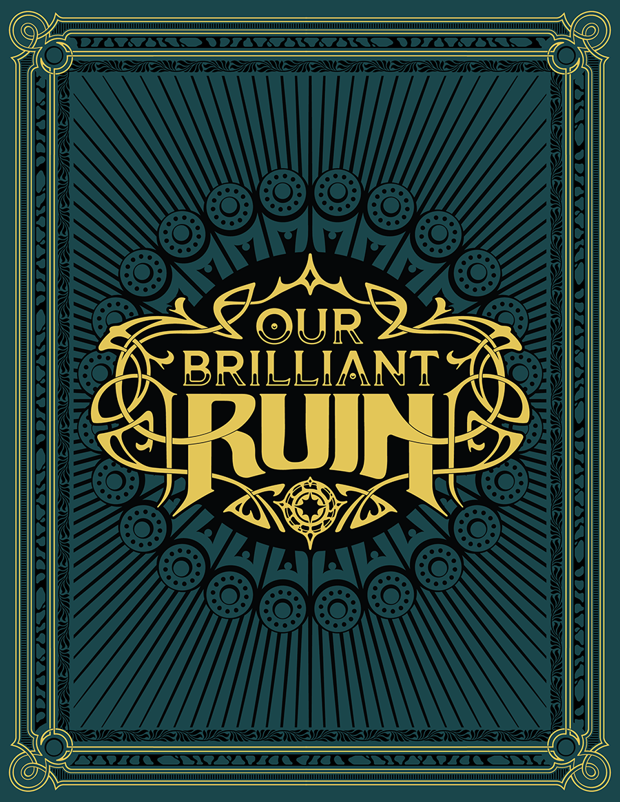 Our Brilliant Ruin TRPG | gold letters on a green background