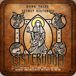 Sisterhood: Dark Tales and Secret Mysteries